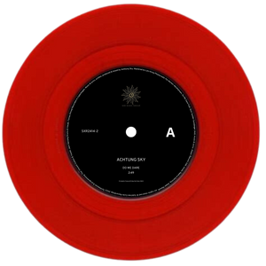 ACHTUNG SKY ROUGE ROUILLE 7” VINYL (45RPM) LIMITED SIGNED EDITION